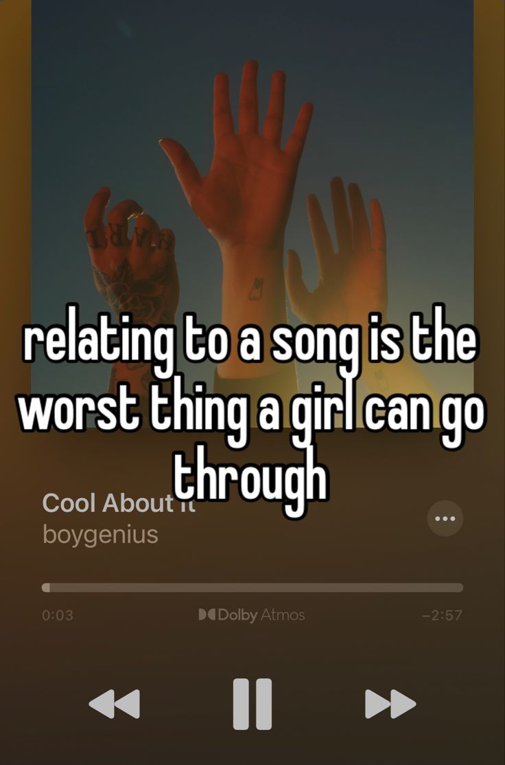 someone holding their hands up with the caption that reads, relating to a song is the worst thing a girl can go through