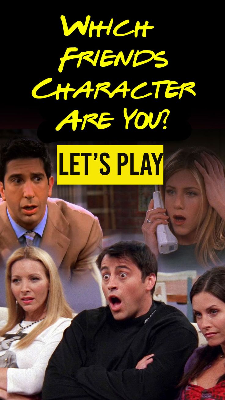 a poster with the words which friends character are you? let's play on it