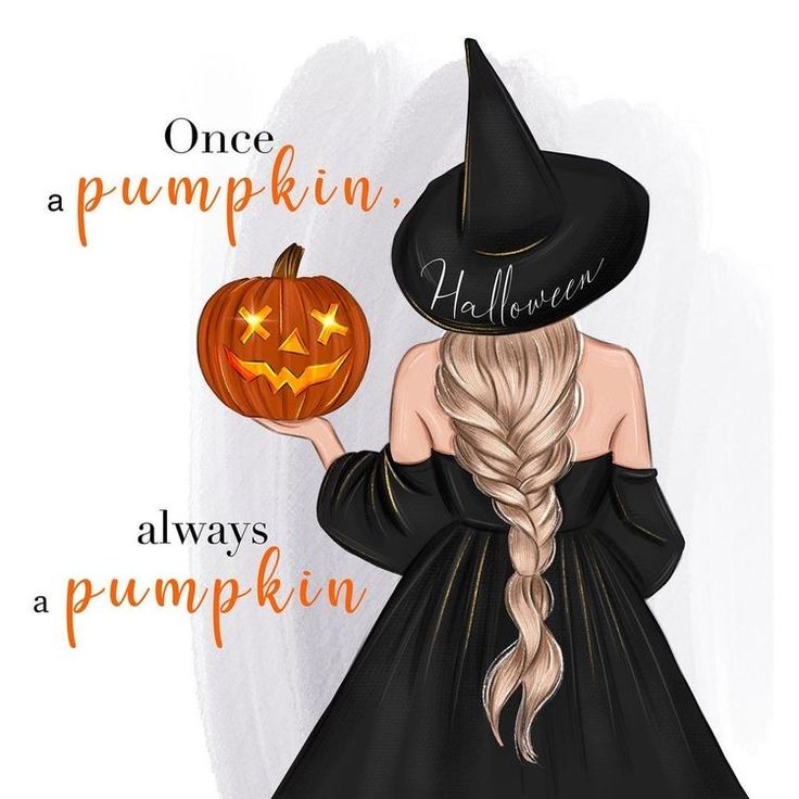 a girl in a witch costume holding a pumpkin with the words once a pumpkin, always a pumpkin