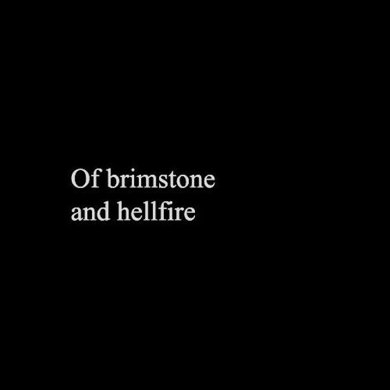 the words of brimstone and hellfire are in white on a black background