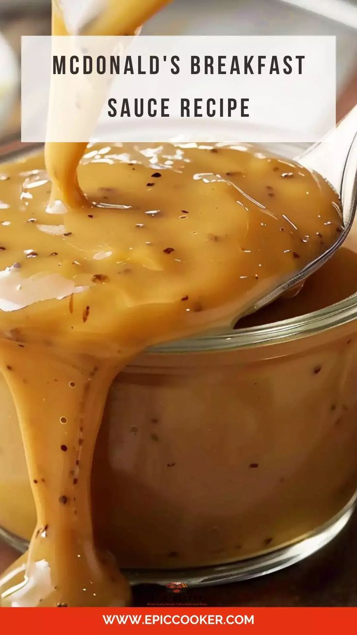 a spoon drizzling caramel sauce into a glass bowl with the words mcdonald's breakfast sauce recipe