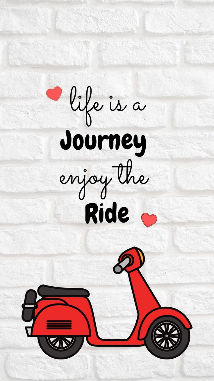 a red scooter with the words life is a journey enjoy the ride