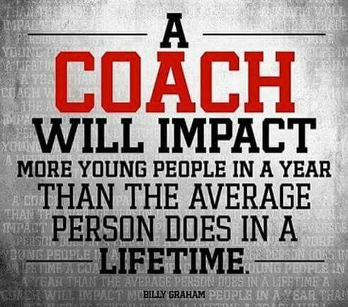 a coach will impact more young people in a year than the average person does in a life time