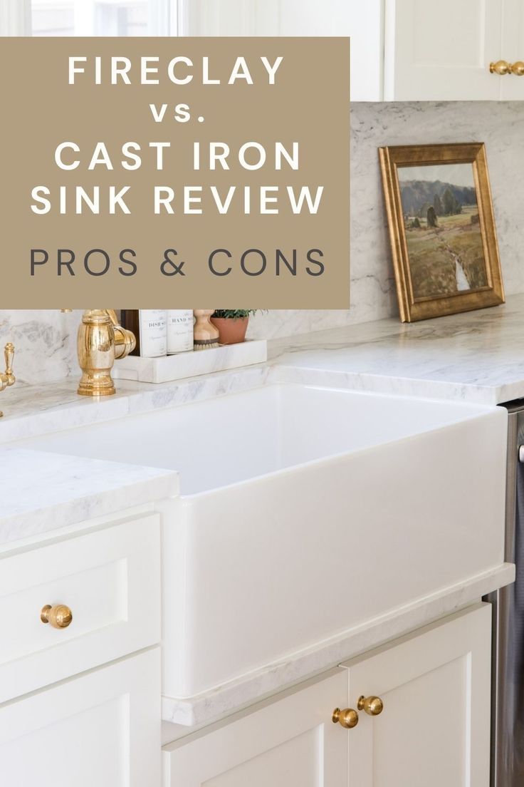 a kitchen sink with the words fireclay vs cast iron sink review pros and cons