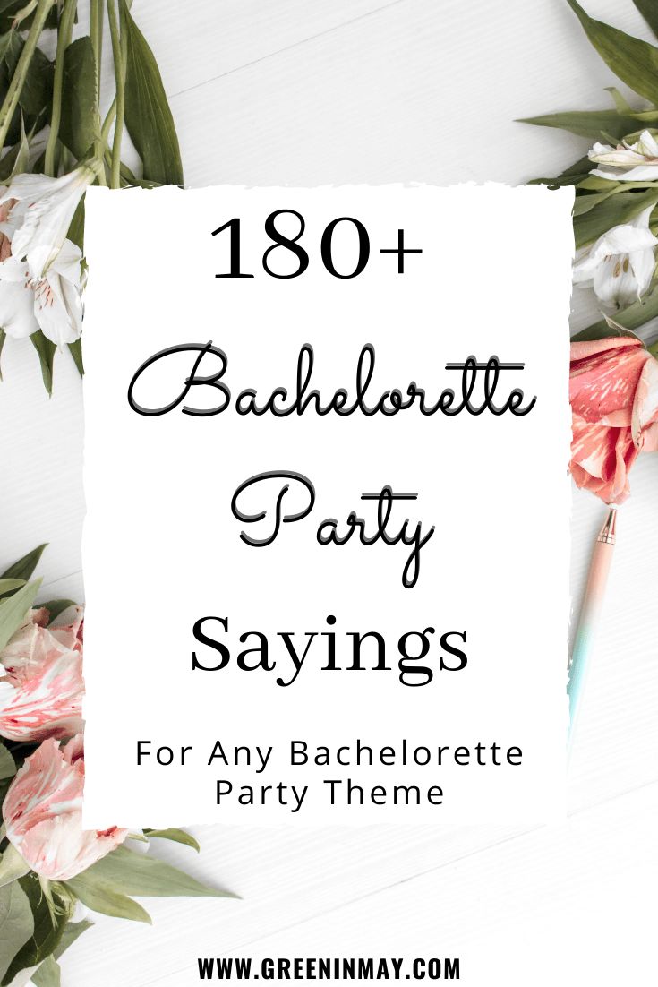 flowers and greenery with the words bachelor party sayings for any bachelor party theme