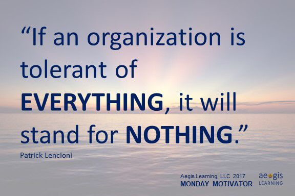 an ocean with the quote if an organization is tolerant of everything, it will stand for nothing