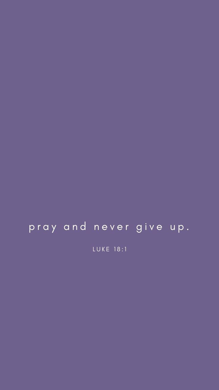 a purple background with the words pray and never give up