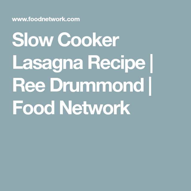 the words slow cooker lasagna recipe, free drumming food network