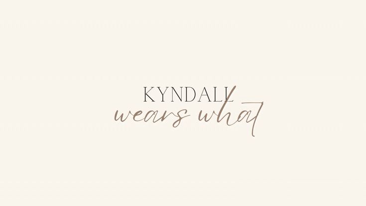 Kyndall | Style Inspo