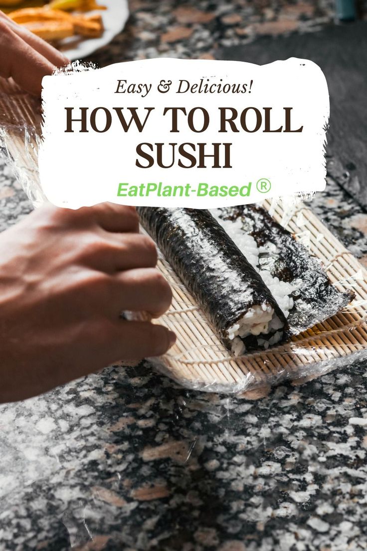 sushi being prepared on a bamboo board with text overlay that reads easy and delicious how to roll sushi