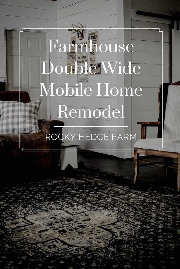 the farmhouse style double wide mobile home remodel with text overlaying it