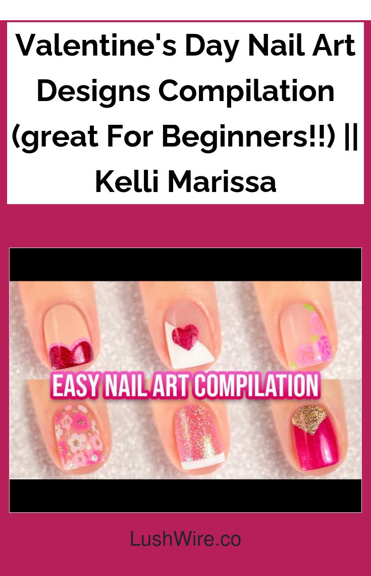 Valentine's Day Nail Art Designs Compilation (great For Beginners!!) || Kelli Marissa Kelli Marissa, Natural Nail Polish, Colorful Nail Art, Nail Art For Beginners, Nail Care Routine, Nail Art Ombre, Glamorous Nails, Simple Nail Art Designs, Nail Art Pen