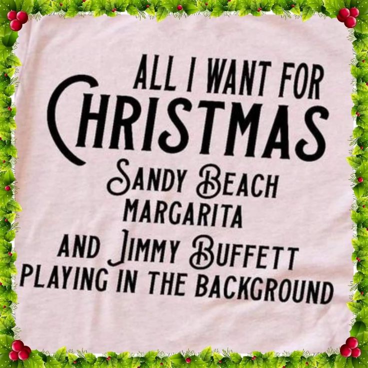 an all i want for christmas sign with the words, sandy beach margarita and jimmy buffet playing in the background