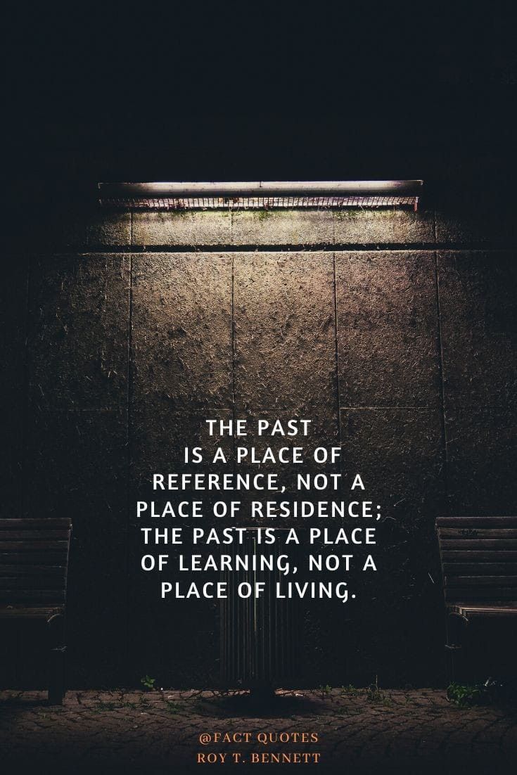 a quote on the wall that says, the past is the place of reference not a place of residence