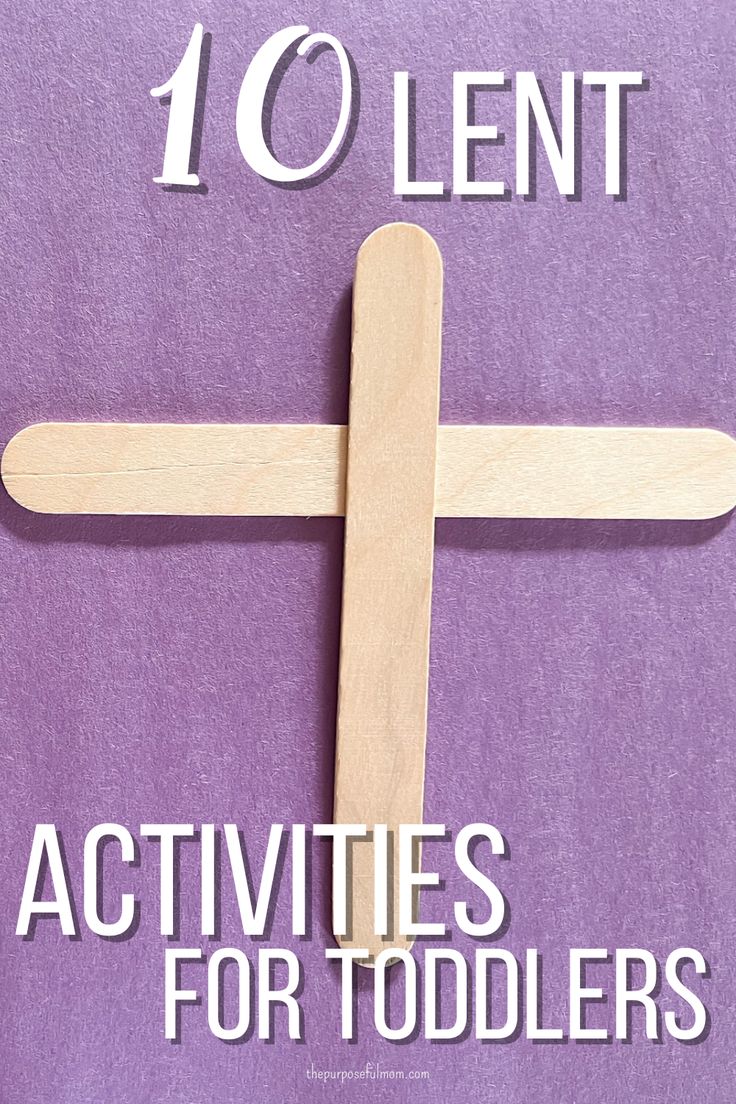 a wooden cross with the words ten activities for toddlers