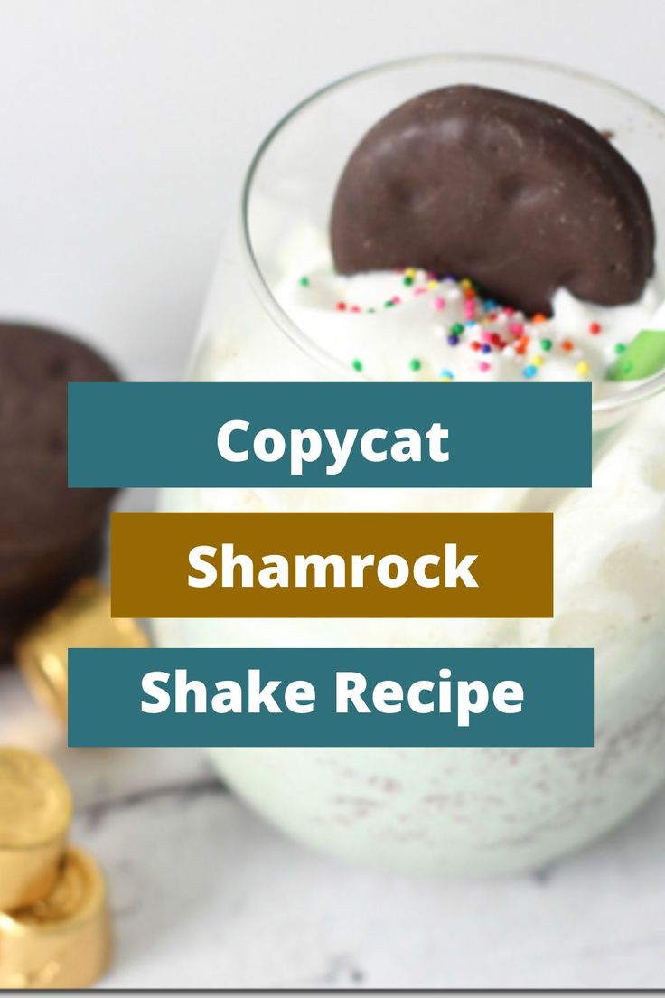 an ice cream parfait with chocolate cookie on top and text copycat shamrock shake recipe