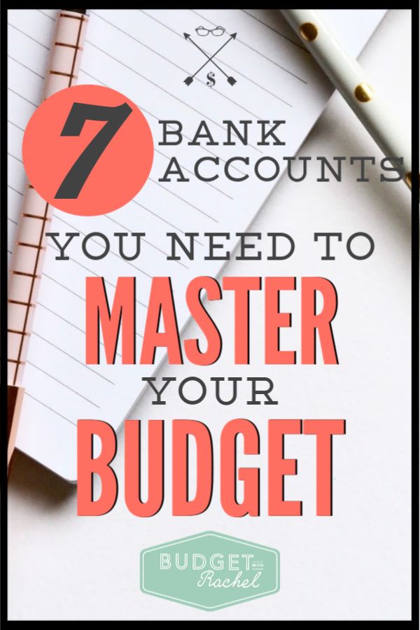 a notepad with the words 7 bank accounts you need to master your budget