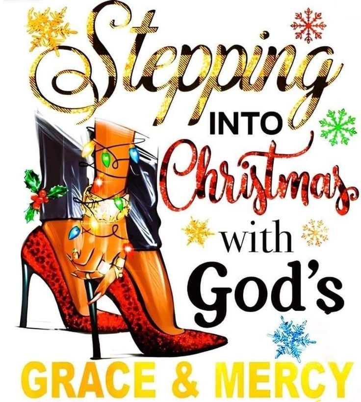 a christmas card with a shoe and snowflakes on the bottom reads, stepping into christmas with god's grace & mercy