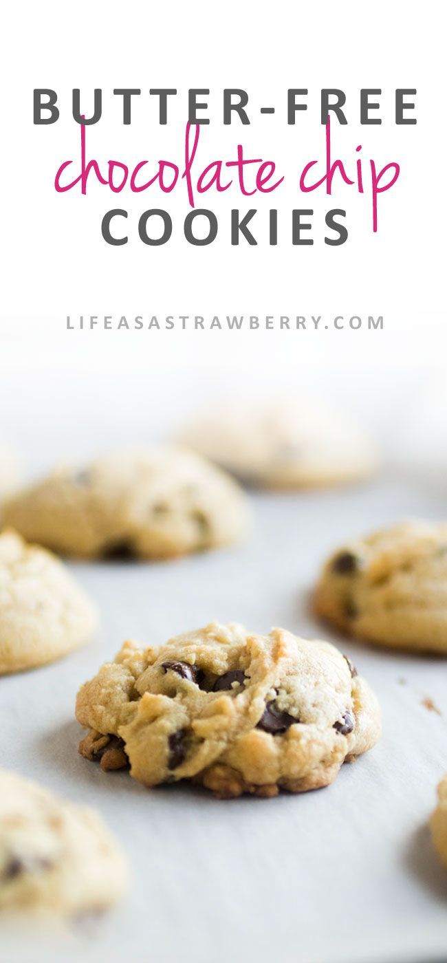 butter - free chocolate chip cookies on a baking sheet with text overlay that reads, butter - free chocolate chip cookies