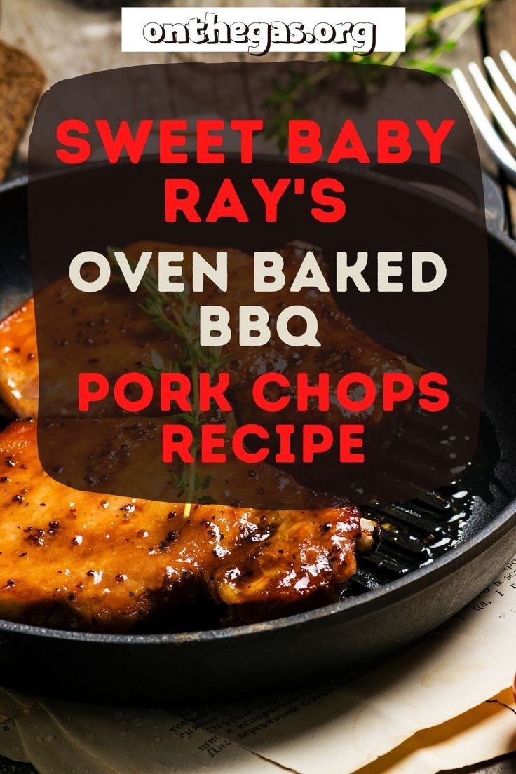 sweet baby ray's oven baked bbq pork chops recipe in a cast iron skillet