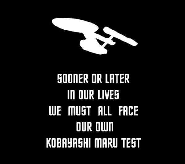 a black and white poster with an airplane in the sky above it that says, soder or later in our lives we must all face our own kobahsh maru test