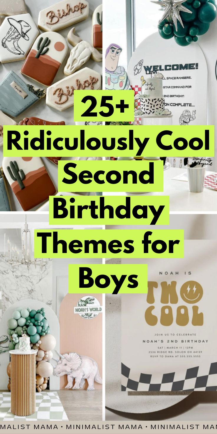 the words 25 ridiculous cool second birthday themes for boys are in green and black letters