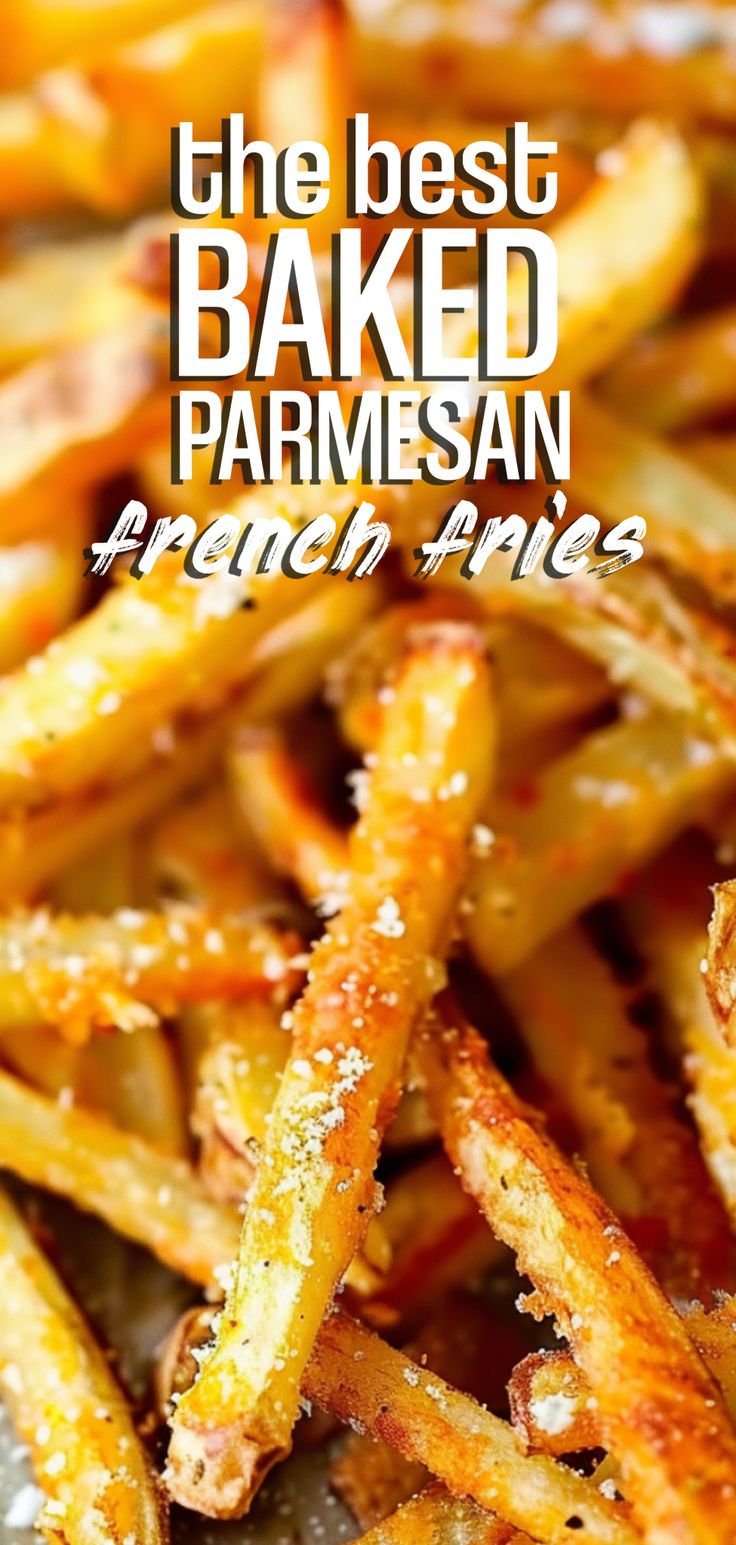 the best baked parmesan french fries