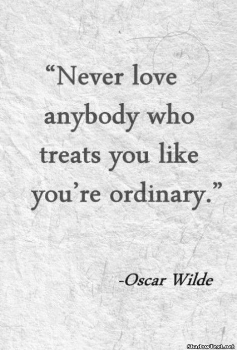 You're Not Ordinary... - Quote Generator QuotesAndSayings Oscar Wilde Quotes, Bohol, Visual Statements, E Card, Oscar Wilde, Things To Remember, Quotable Quotes, Good Advice, About Love