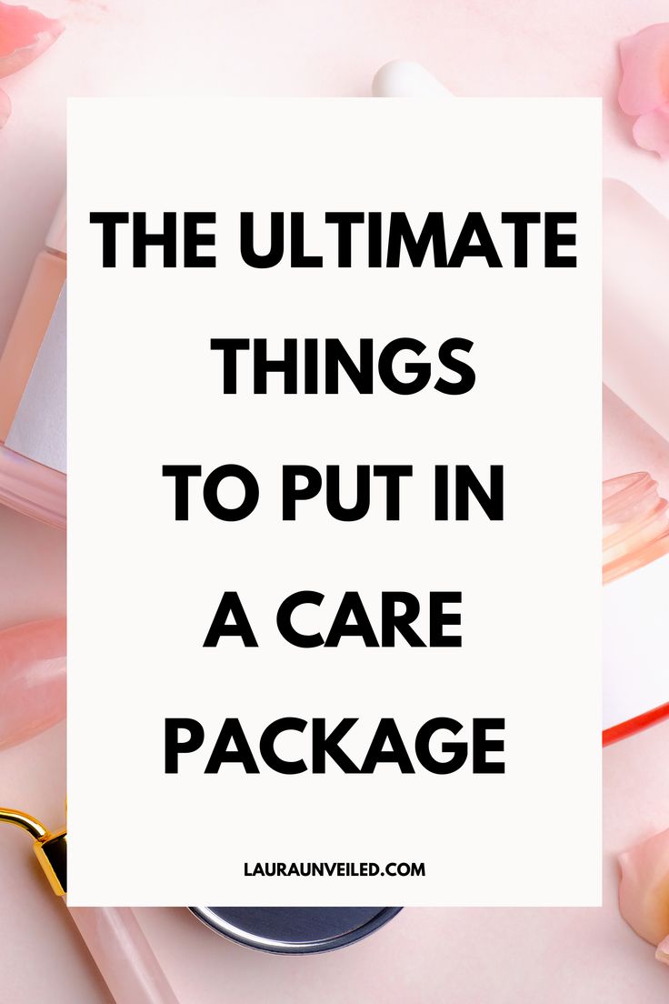 the ultimate things to put in a care package with text overlay that reads, the ultimate things to put in a care package