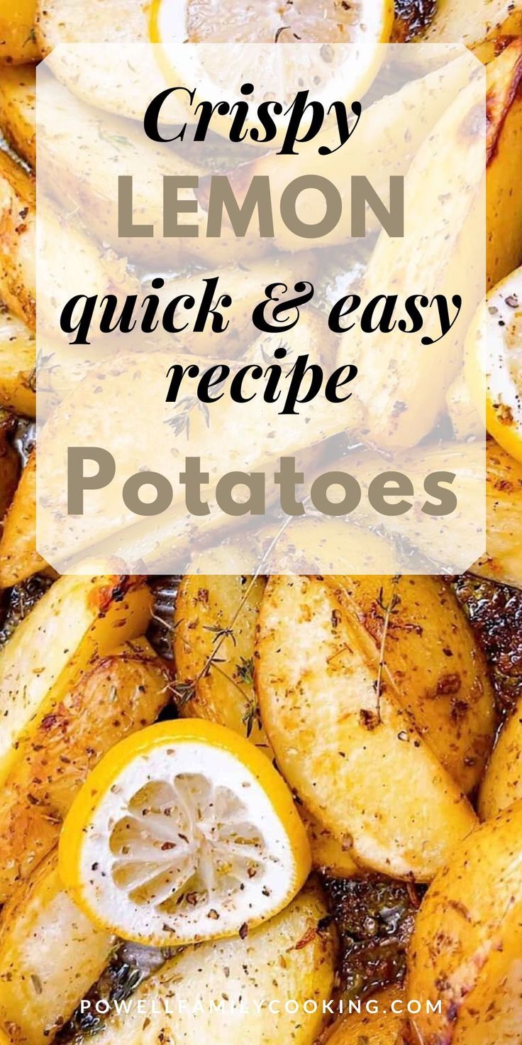 crispy lemon, quick and easy recipe potatoes are the perfect side dish for any meal