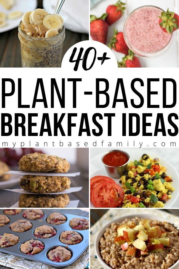 the words plant - based breakfast ideas are overlaid with pictures of different foods and desserts