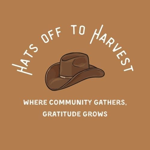 a brown hat that says hats off to harvest where community gathers, gratitude grows