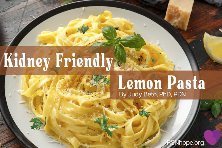 Judy-Beto-RD-Lemon-Pasta Diet Pasta Recipes, Renal Friendly Recipes, Diet Pasta, Renal Recipes, Kidney Healthy Foods, Ckd Recipes, Kidney Friendly Recipes Renal Diet, Kidney Diet Recipes, Low Potassium Recipes