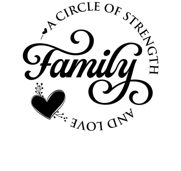 a circle of strength with the words family and a heart in black on a white background