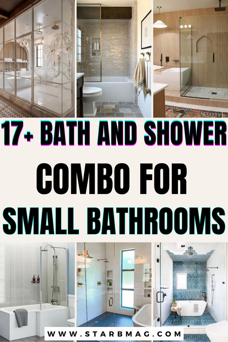 bathroom and shower combos with text overlay that reads 17 + bath and shower combo for small bathrooms