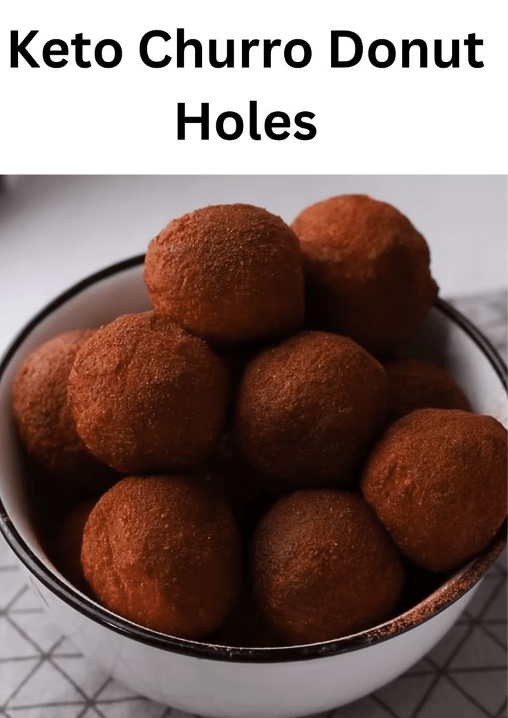 a bowl full of keto churro donut holes with the title above it