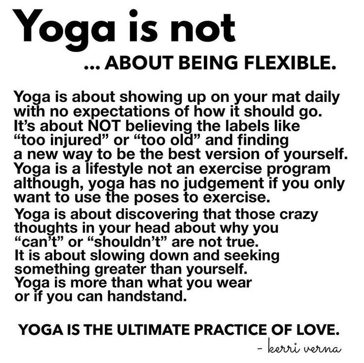 yoga is not about being flexible