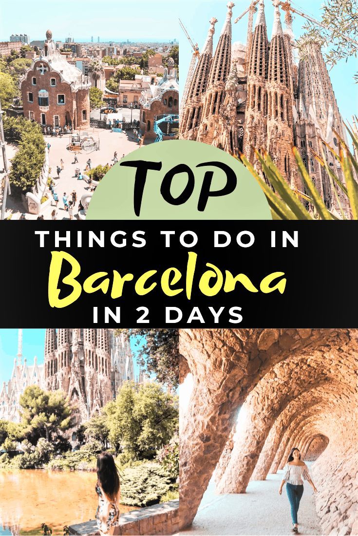 barcelona with the text top things to do in barcelona in 2 days