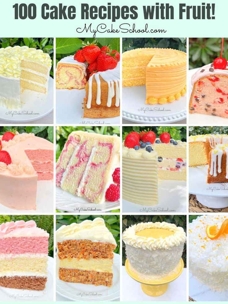 a collage of different types of cakes with the words, 100 cake recipes with fruit