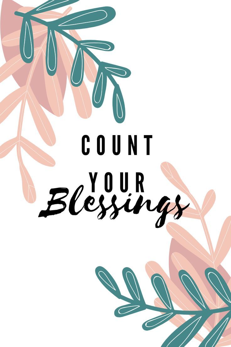 the words count your blessing are surrounded by green and pink leaves on a white background