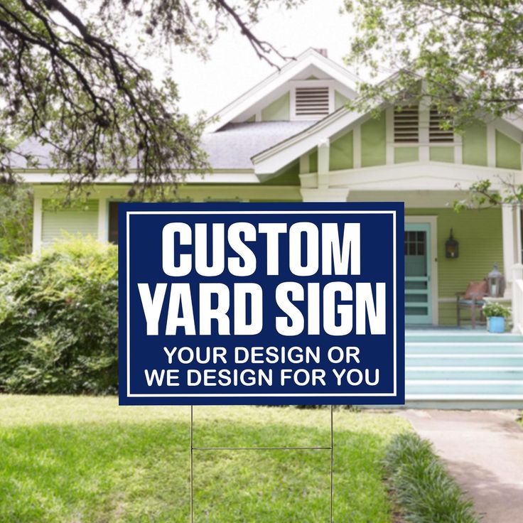 a yard sign in front of a house with the words custom yard sign on it