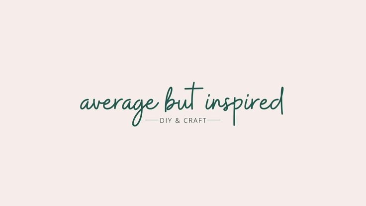 Average But Inspired | DIY & Craft