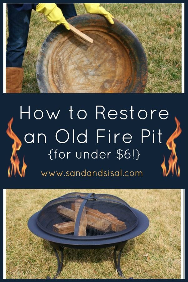 how to restore an old fire pit for under $ 6