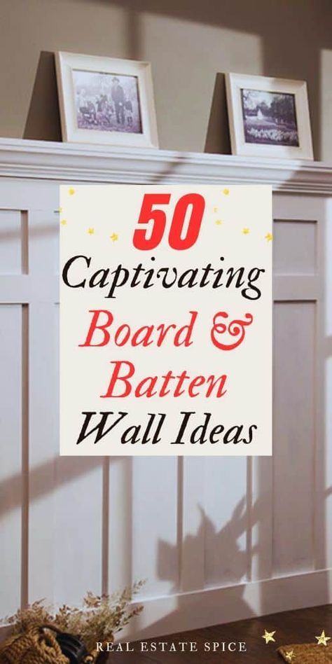 the cover of 50 captivating board and batten wall ideas