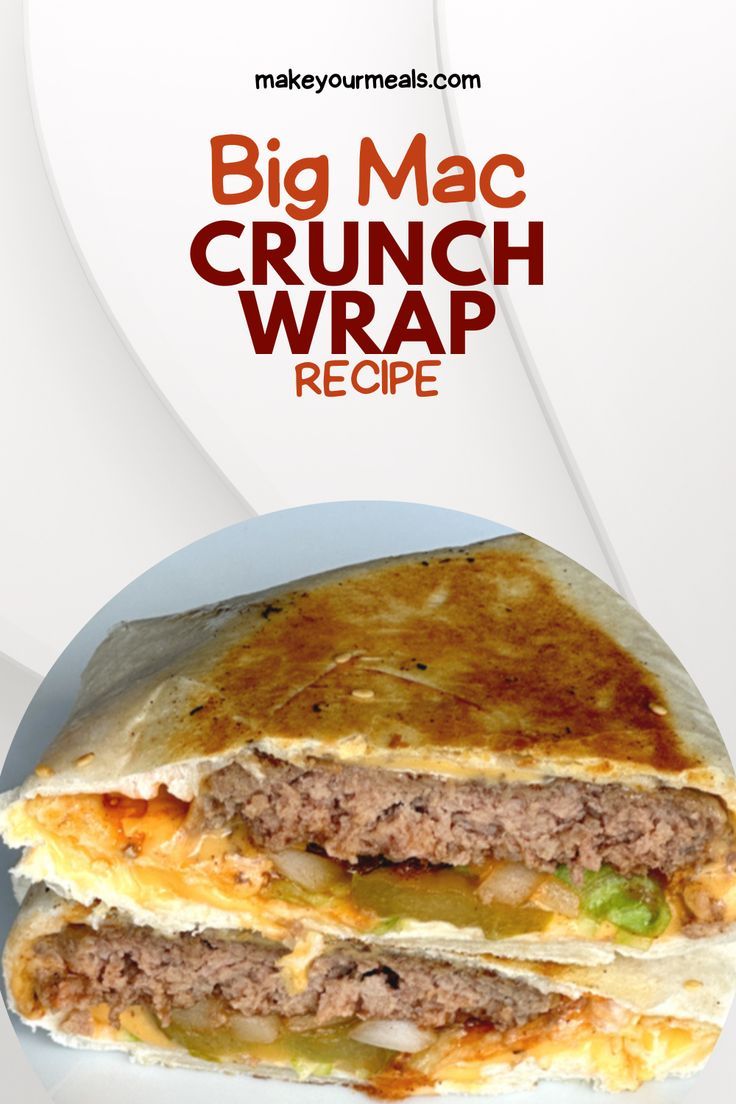 A Big Mac Crunchwrap cut in half and ready to be eaten. From makeyourmeals.com. Big Mac Crunch Wrap, Crunchwrap Recipe, Smash Burger Recipe, What Is Healthy Food, Crunch Wrap, Hamburger Meat Recipes, The Bun, Grilled Burgers, Tortilla Recipe