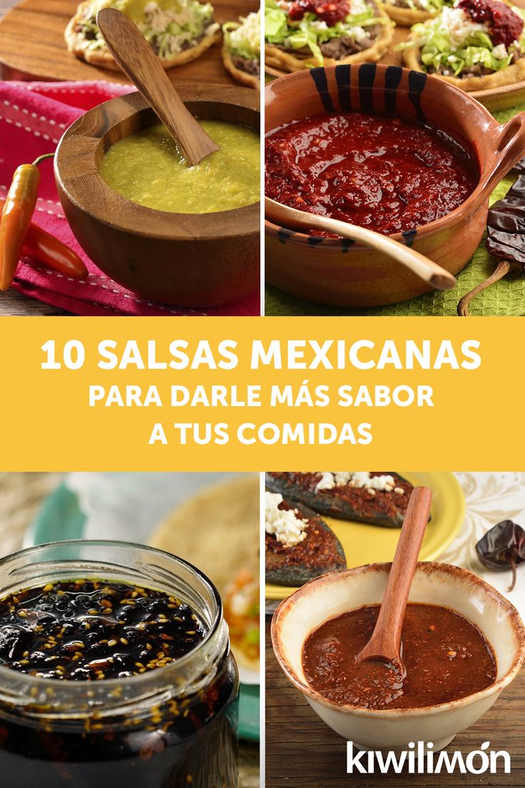 mexican food and condiments are featured in this collage with the words 10 salsas mexicanas para darle mas saborr, tus comidas comidas