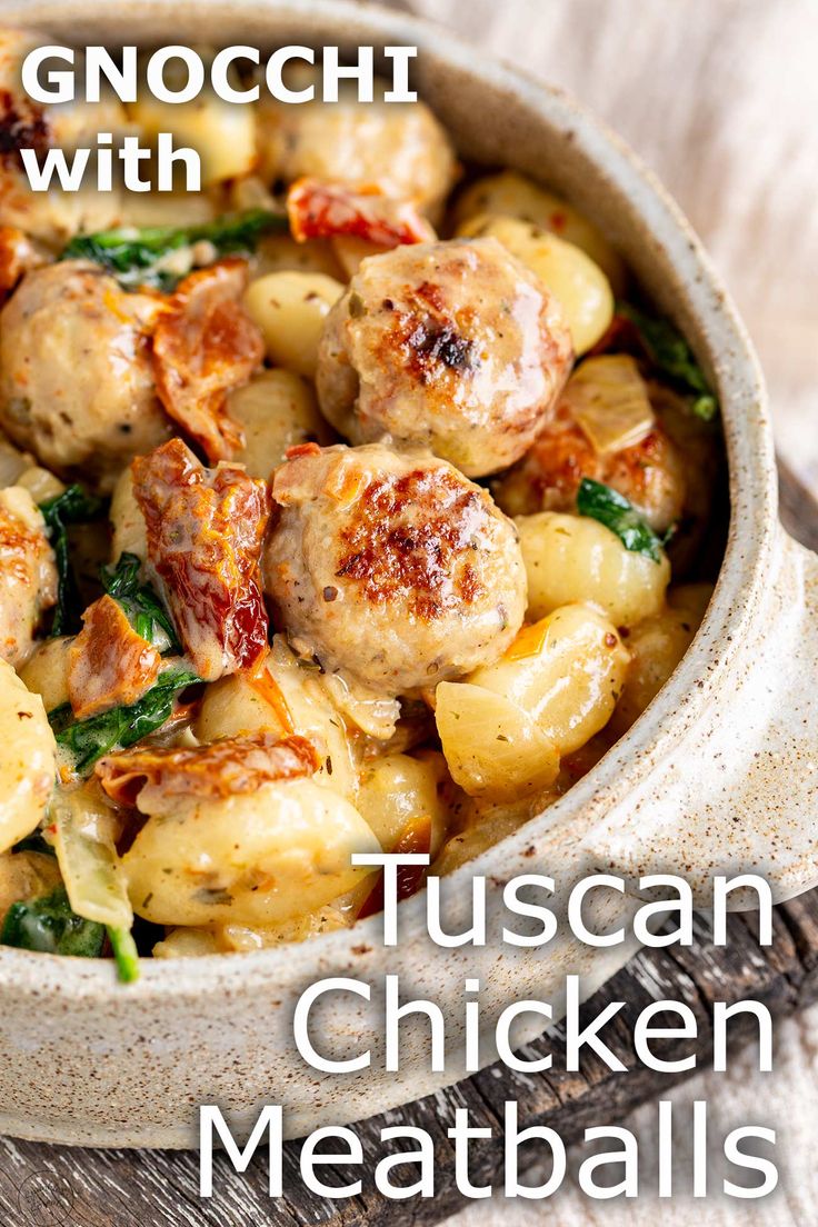 the cover of gnocchi with tuscann chicken meatballs in a bowl