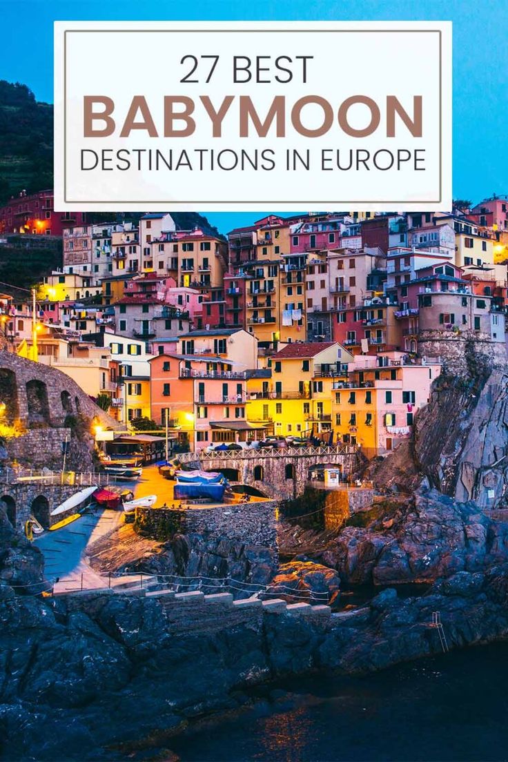 the town of babymoon in europe with text overlay that reads 27 best babymoon destinations in europe