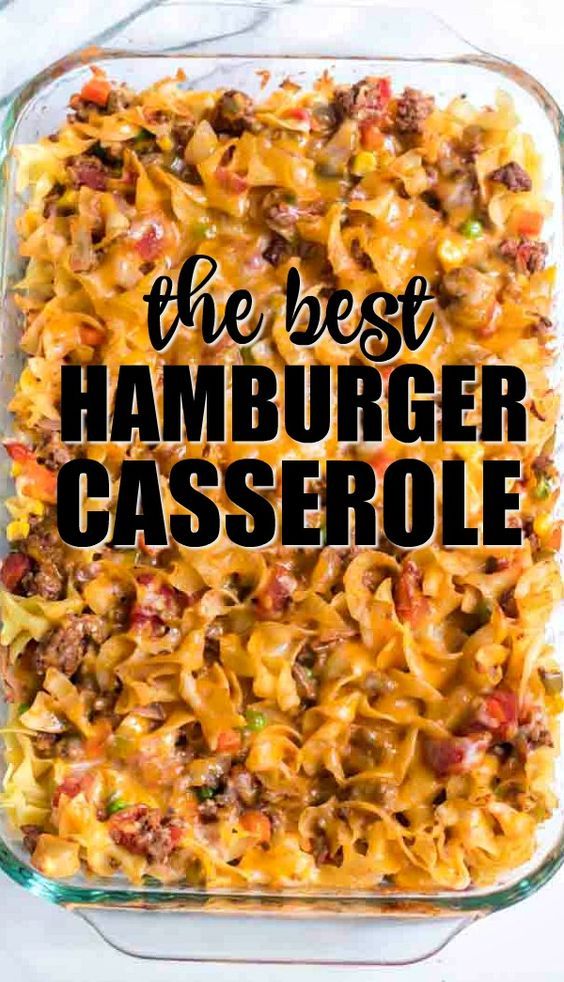 the best hamburger casserole in a glass dish with text overlay that reads, the best hamburger casserole