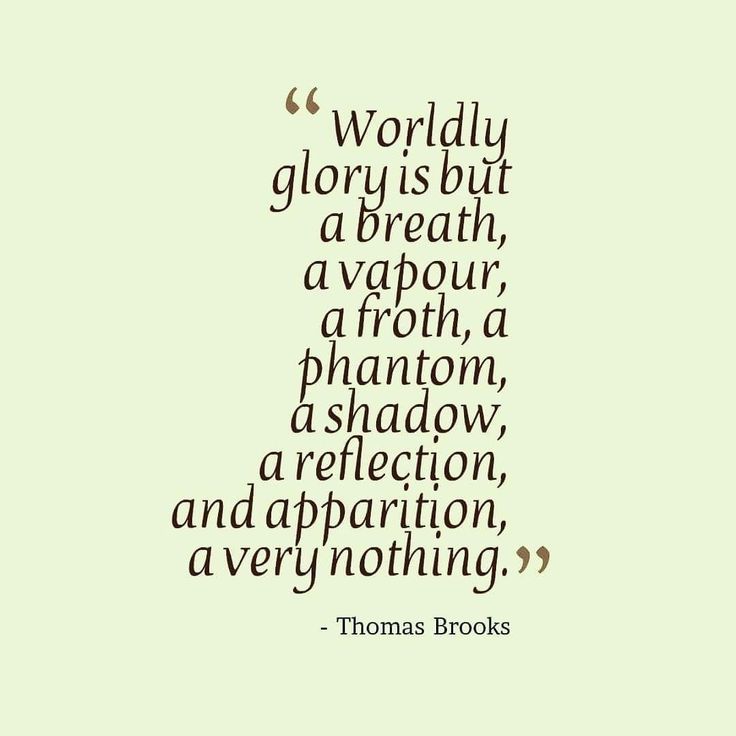 thomas brooks quote about worldly glory